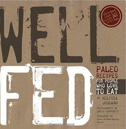 Well Fed: Paleo Recipes for People Who Love to Eat