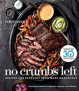 No Crumbs Left: Whole 30 Endorsed