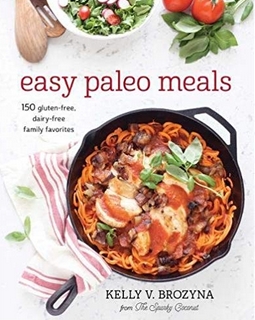 Easy Paleo Meals by Kelly Brozyna